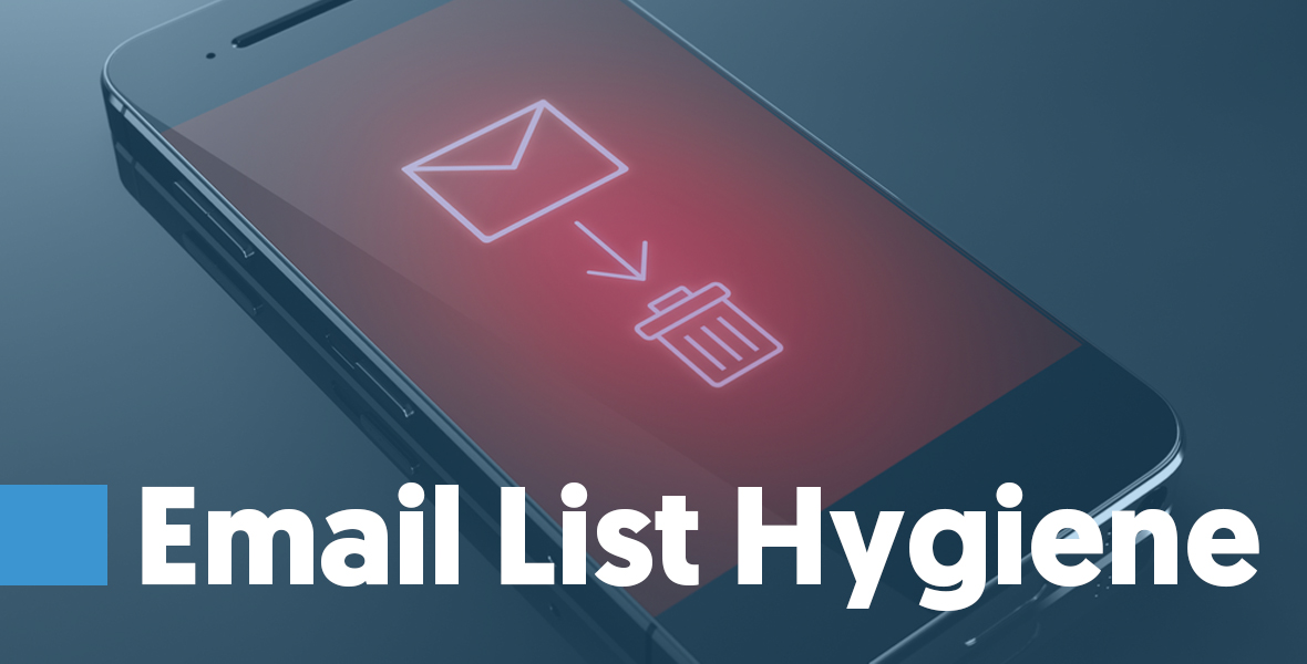 Email List Hygiene Cleaning your email list, as I mentioned, is the most important marketing metric. If you don’t have a clean list, you won’t be able to deliver your emails, and if you can’t deliver your emails, you won’t make money.